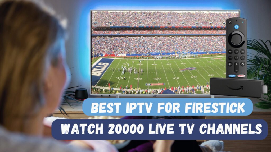 best iptv for firestick 2024